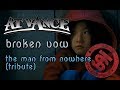 Broken vow | At Vance | The man from nowhere (tribute) | Ajeossi