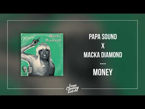 PAPA Sound X Macka Diamond - Money - HQ Audio