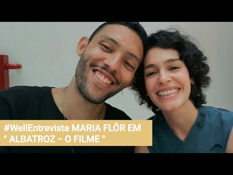 Albatroz - O Filme | #WellEntrevista Maria Flor