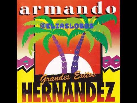 Armando Hernandez - Grandes Éxitos (1992)