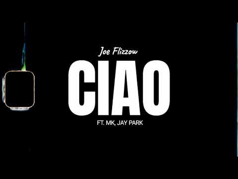 CIAO - Joe Flizzow ft. MK, Jay Park (lirik)