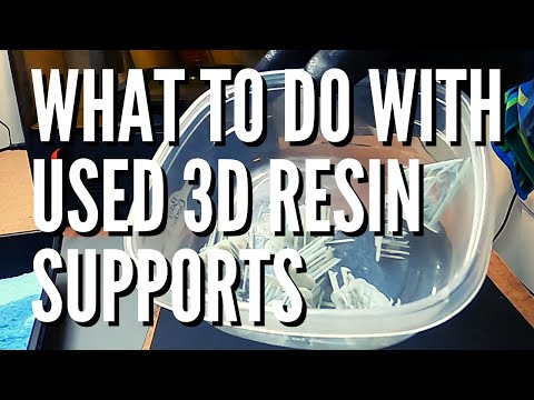 What To Do With Used 3D Resin Supports - How To Dispose Of Uncured 3D Resin Parts