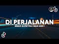 DJ Di Perjalanan Sultan Remix Slow 2024 Erli Reja Remix
