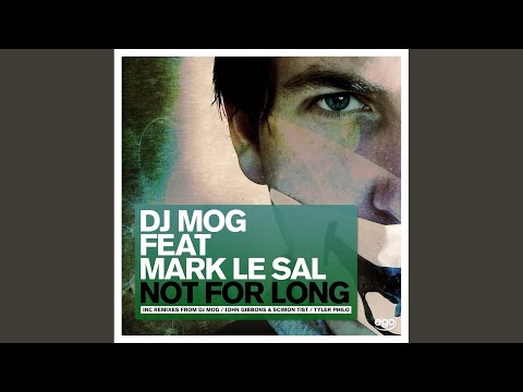 Not For Long (DJ Mog's Didn't Take Very Long Mix)