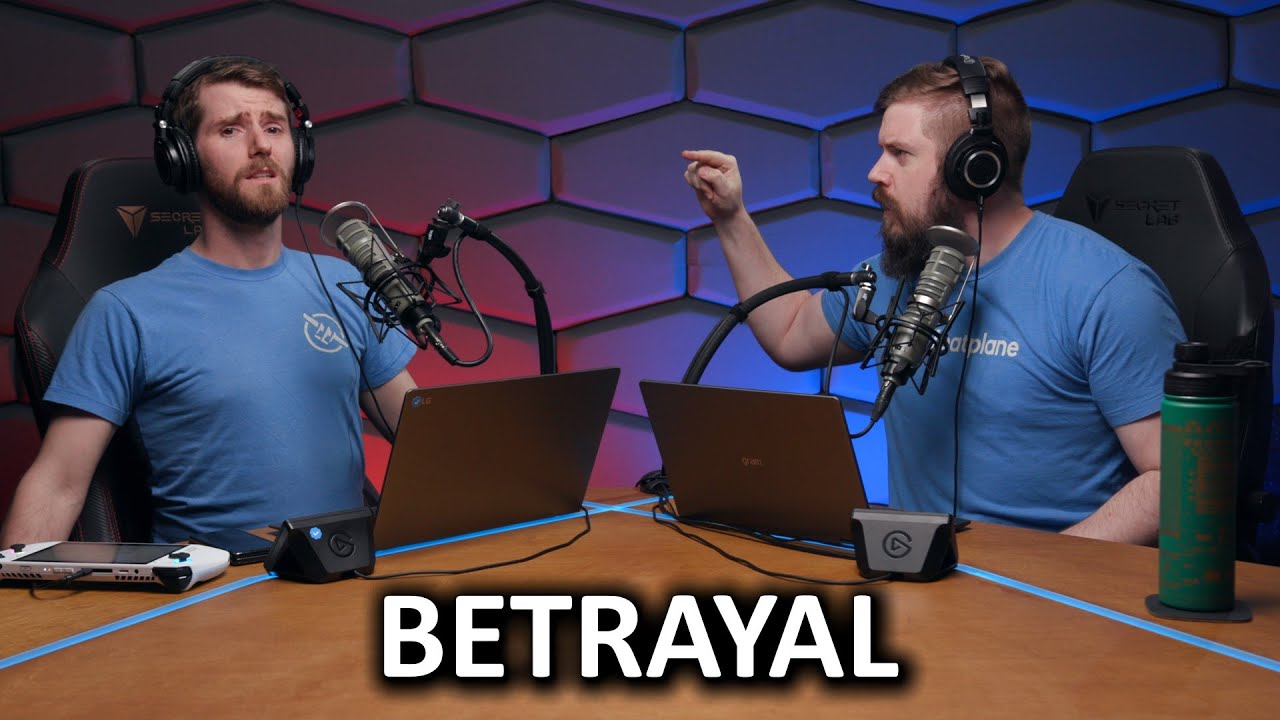 You Deserve Better - WAN Show May 26, 2023