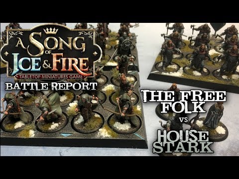 A Song of Ice and Fire Battle Report - Ep 16 - House Stark vs. Free Folk