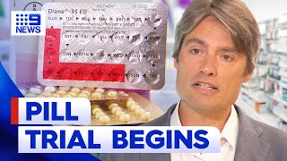 Pharmacy contraceptive pill prescription trial begins | 9 News Australia