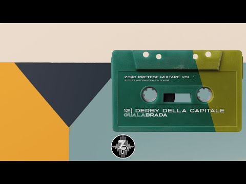 DERBY DELLA CAPITALE (feat. Guala, Brada) - ZERO PRETESE MIXTAPE VOL.1