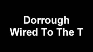 Dorrough - Wired To The T (Bass Boosted)