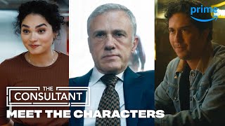 Meet the Characters | The Consultant | Prime Video