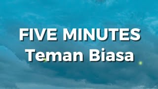 Download lagu Five Minutes - Teman Biasa (Lirik) mp3
