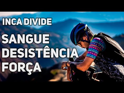 FORÇA, SANGUE E DESISTÊNCIA NO INCA DIVIDE | Canal de Bike
