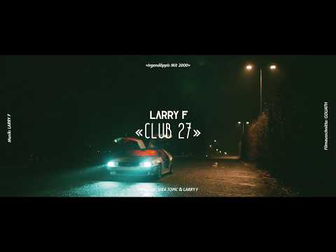 Larry F - Club 27