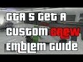 GTA 5 Custom Crew Emblem Guide Use Any ...