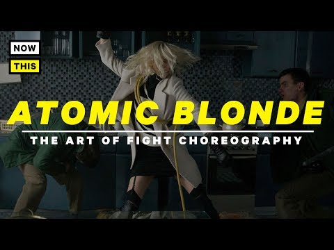 Atomic Blonde and the Art of Fight Choreography | NowThis Nerd