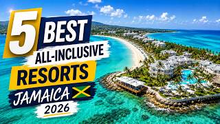 Top 5 All-Inclusive Resorts Jamaica 2026 | Are They Worth It?
