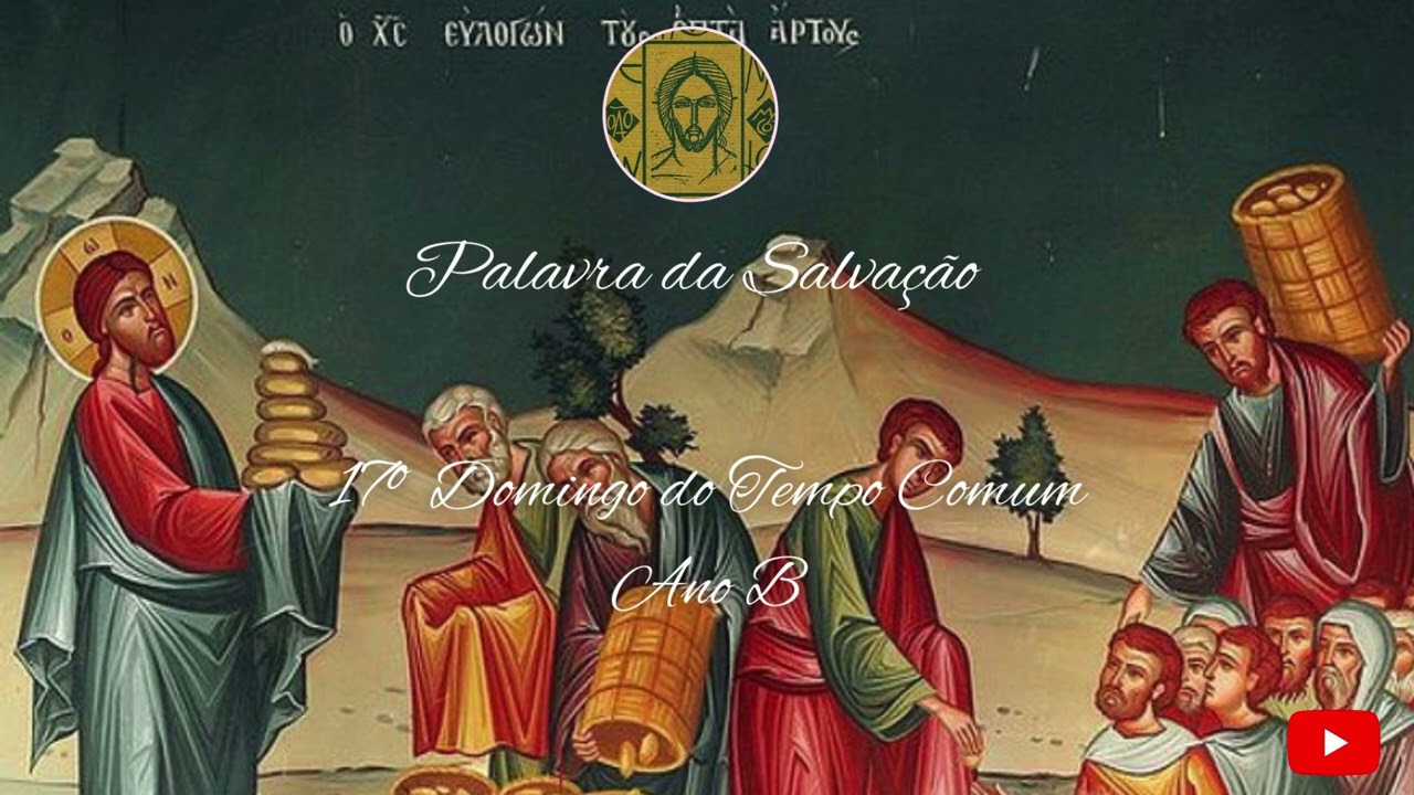 |Homilia| (Jo 6,1-15) XVII Domingo do Tempo Comum (Ano B) por Padre Marcus Ceratti