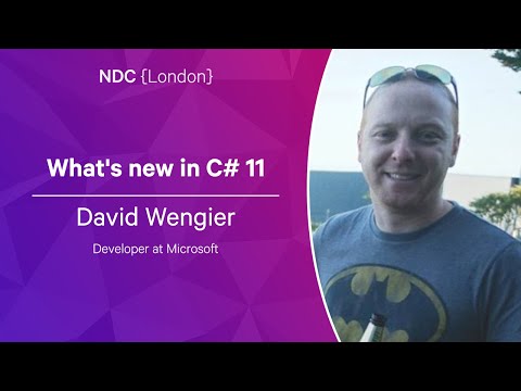 What's new in C# 11 - David Wengier - NDC London 2023