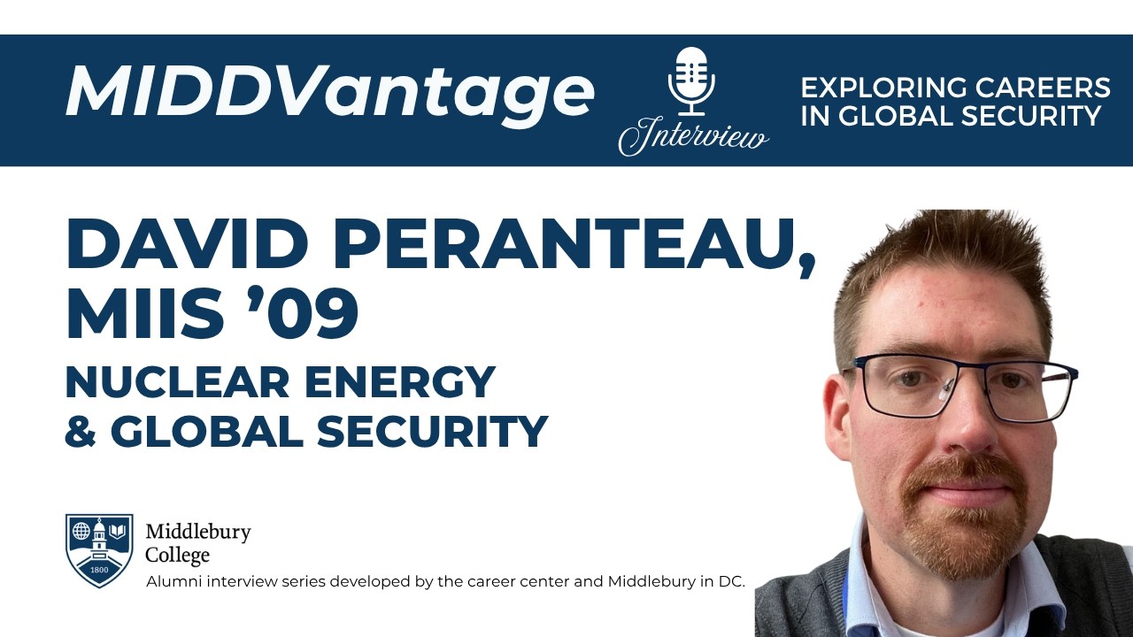 Nuclear Energy & Global Security | David Peranteau MIIS ’09 | MIDDVantage video thumbnail