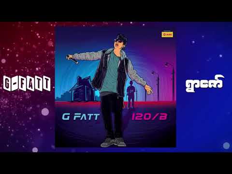 G Fatt - ရွာဇော် (Audio)