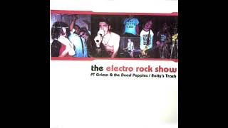 PT Grimm &amp; the Dead Puppies / Betty's Trash - The Electro Rock Show
