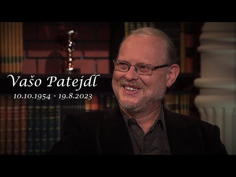 Spomíname: Vašo Patejdl