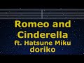 Karaoke Romeo And Cinderella Ft Hatsune Miku Doriko No Guide Melody Lyric Romanized