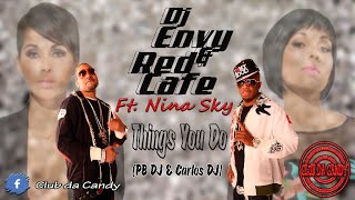 Dj Envy &amp; Red Café Feat Nina Sky - Things You Do (PB DJ &amp; Carlos DJ Edit)