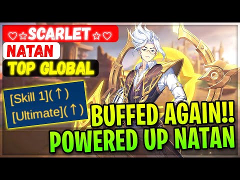 Buffed Again!!, New Power Up Natan [ Top Global Natan ] ♡☆scarlet☆♡ - Mobile Legends Gameplay Build