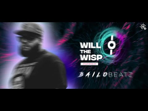 WILL O' THE WISP 3.0 // BAILO & WUKI