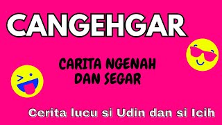 Download lagu cangehgar terbaru 2024 full album bikin ngakak mp3