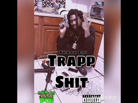 Trapp Lo’ - Trapp Shit
