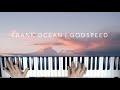 Godspeed | Frank Ocean | Piano by John Ding