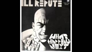 Ill Repute what Happens Next