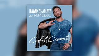 Kaan Karamaya feat. İrem Derici - Cahil Cesareti