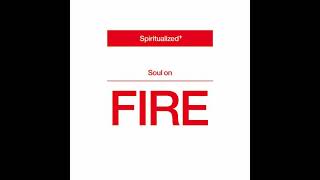 Spiritualized - Soul On Fire