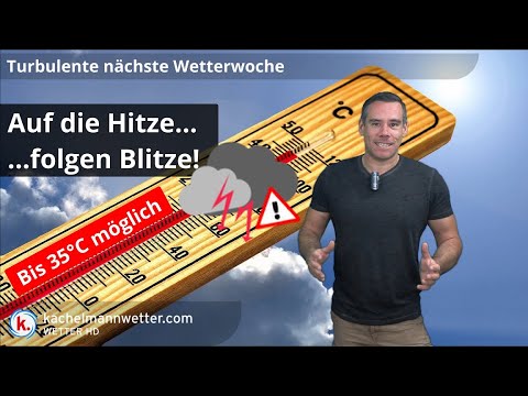 Hitze mit über 30 Grad, dann folgen Gewitter mit möglicher Unwetterlage