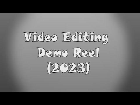 Video Editing Demo Reel (2023)