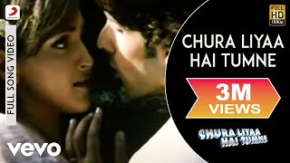Chura Liya Hai Tumne Full Video - Title Track|Zayed, Esha Deol|Alka Yagnik,Shaan|Himesh R