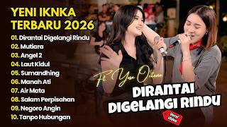 Download lagu Yeni Inka ft. Yesa Oktavia - DIRANTAI DIGELANGI RINDU - MUTIARA || DANGDUT FULL ALBUM TERBARU 2026 mp3 Download lagu Yeni Inka ft. Yesa Oktavia - DIRANTAI DIGELANGI RINDU - MUTIARA || DANGDUT FULL ALBUM TERBARU 2026 mp3
