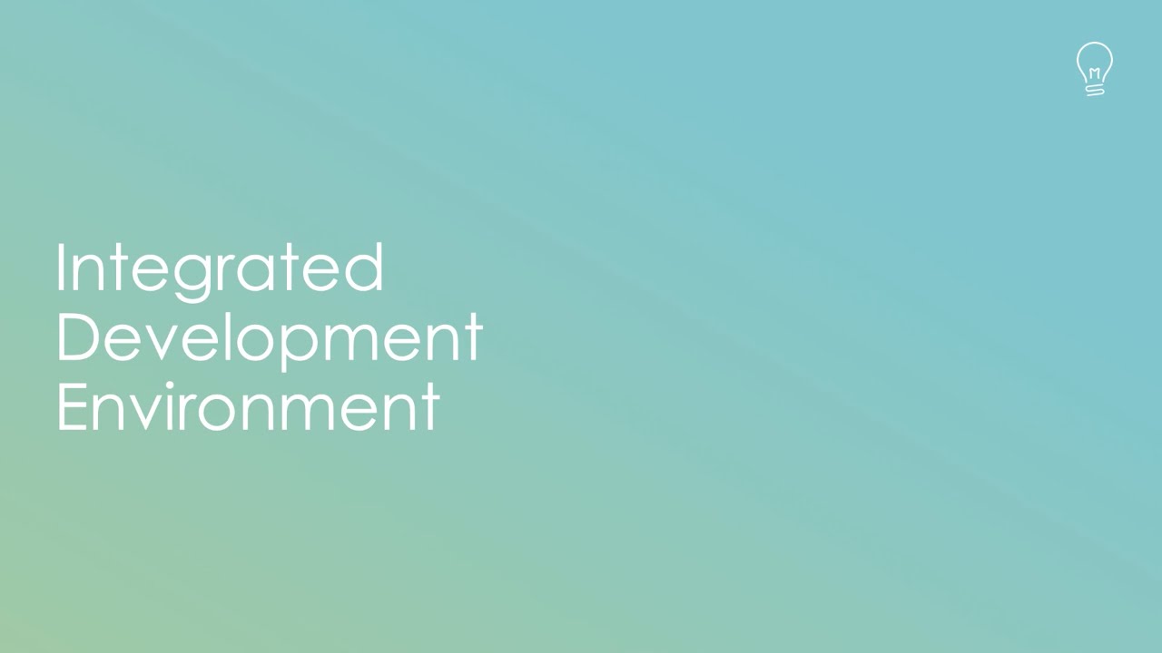Integrated Development Environments