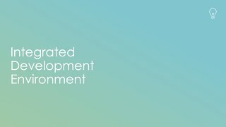 Integrated Development Environments