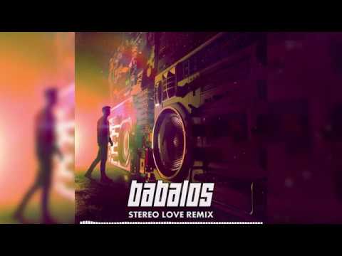 Babalos - Stereo Love Remix