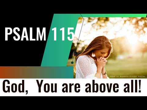 Psalm 115 - The Passion Translation