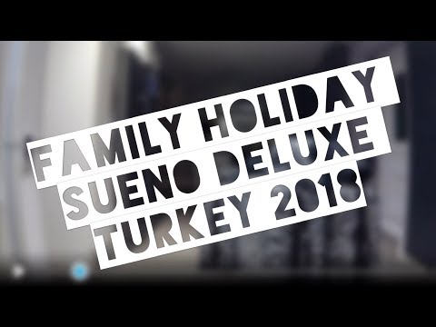 Sueno Deluxe Belek Turkey 2018