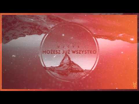 Ujcyk - MOŻESZ JUŻ WSZYSTKO