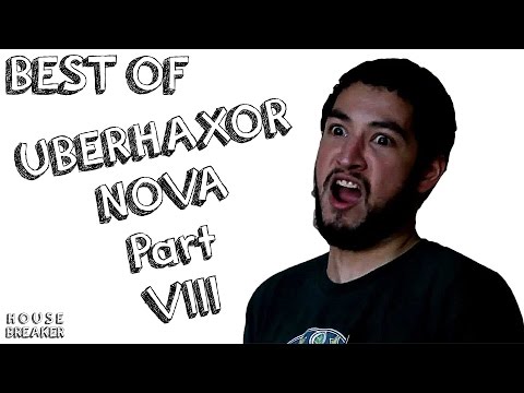 The very best of Uberhaxornova Part 8