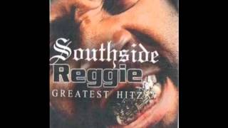 Southside Reggie - She Can't Break Me