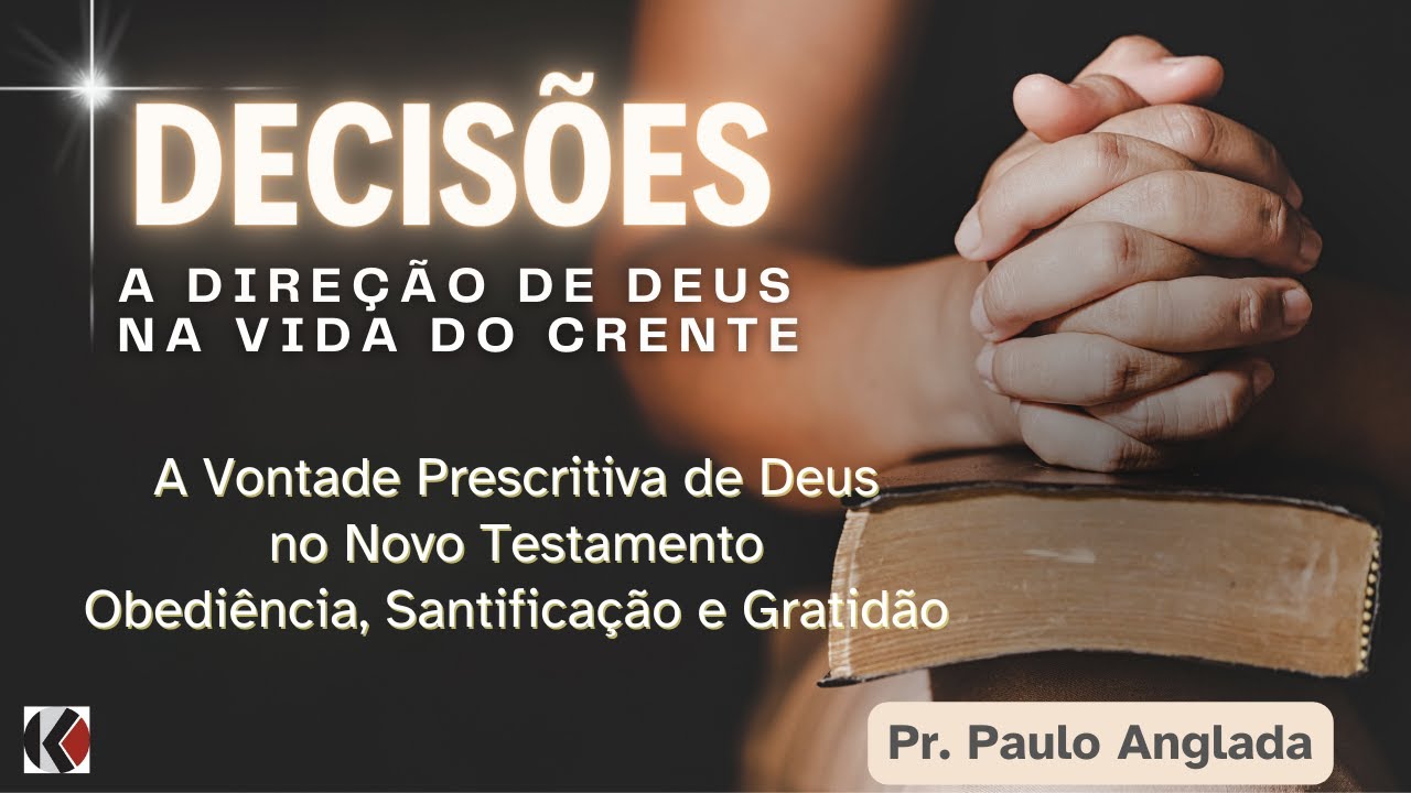 Decisões MSG 12 - A Direção de Deus na Vida do Crente - Obediência, Santificação, Gratidão