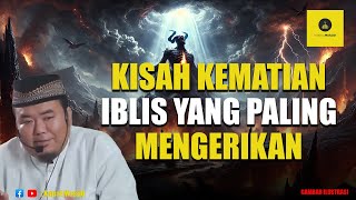 Download lagu Chilling! This Is the Tragic and Horrifying End of the Accursed Iblis - Ustadz Abu Humairoh mp3